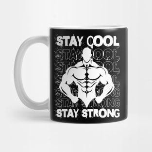 Stay Cool Stay Strong Mug